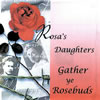CD cover: Rosa's Daughters - Gather Ye Rosebuds